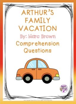 Arthur's Family Vacation Comprehension Questions by Sign with me TOD