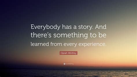 Quote about how everyone has a story - kbnaxre