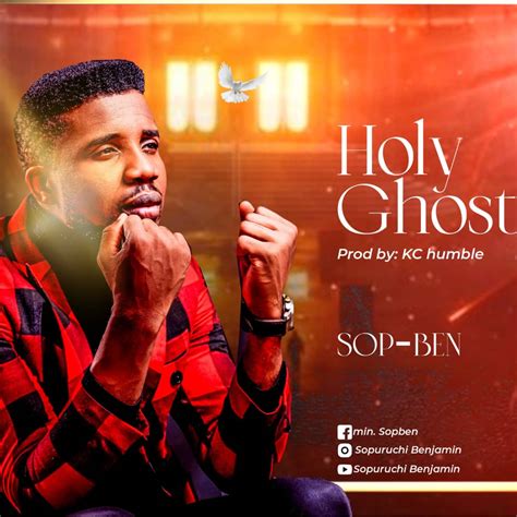 Sopben 'Holy Ghost' Mp3 Download - Praisejamzblog.com