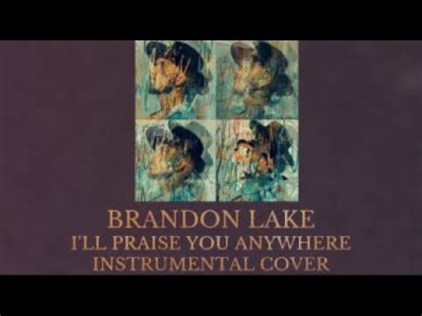 Brandon Lake - I'll Praise You Anywhere - Instrumental Cover with ...