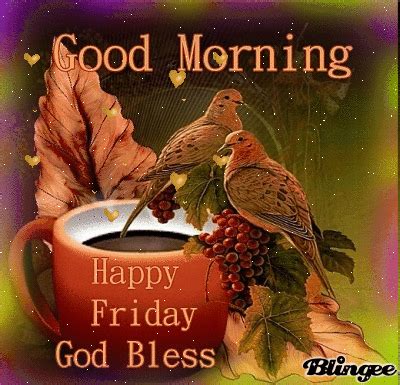 Good Morning Happy Friday God Bless Gif | Good morning happy friday ...