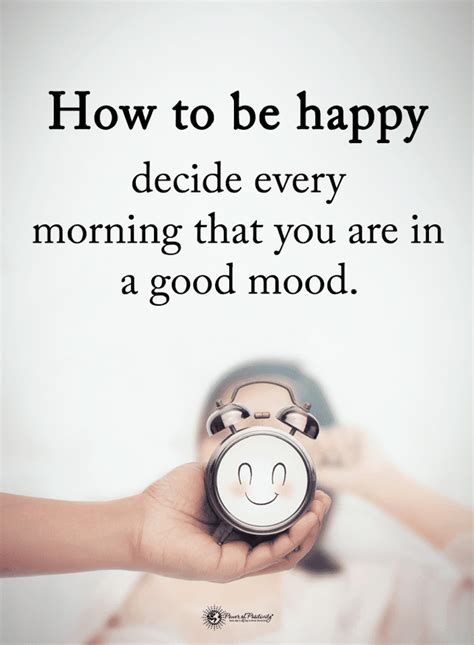 Quotes How to be happy decide every morning that you are in a good mood. - Quotes