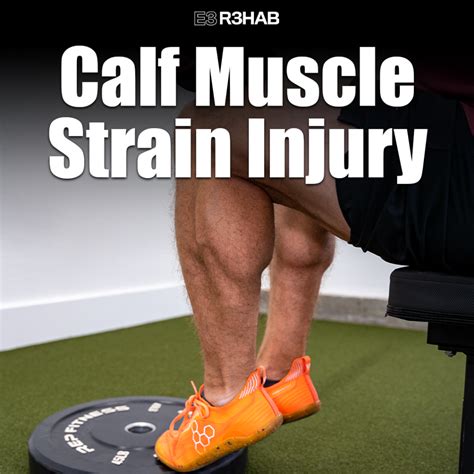 Calf Muscle Strain Injury - E3 Rehab