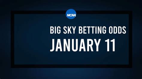 Big Sky Basketball Predictions, Odds & Best Bets - January 11 - Athlon ...