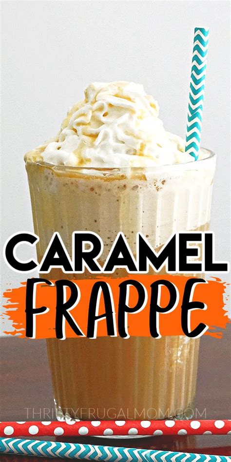 Easy Homemade Caramel Frappe Recipe - Thrifty Frugal Mom | Recipe | Homemade caramel, Caramel ...