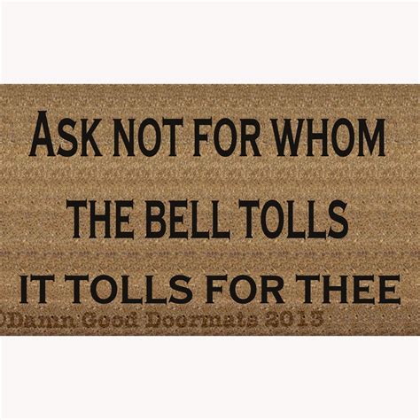 Ask not for whom the bell tolls- John Donne quote doormat | Damn Good Doormats