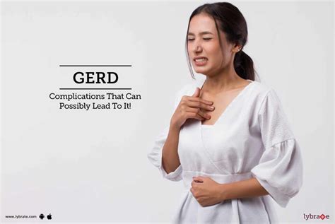 GERD - Complications That Can Possibly Lead To It! - By Dr. Piyush Ranjan | Lybrate