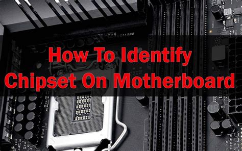 How To Identify Chipset On Motherboard - Computer How To