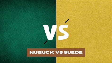 Nubuck vs Suede: Understanding the Differences