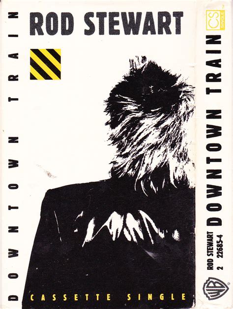 Rod Stewart - Downtown Train (1989, Dolby, Cassette) | Discogs