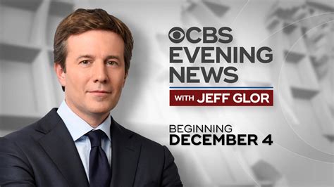 "CBS Evening News with Jeff Glor" begins December 4 - CBS News