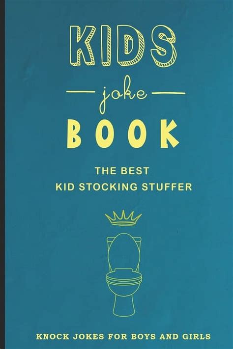 KIDS joke BOOK THE BEST KID STOCKING STUFFER KNOCK JOKES FOR BOYS AND GIRLS: boys stocking ...