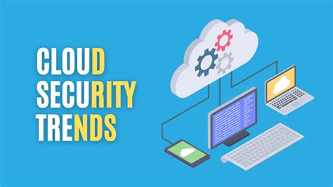 Latest Top 8 Cloud Security Trends in 2023