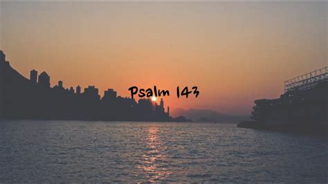 Psalm 143 - NIV | AUDIO BIBLE & TEXT - YouTube