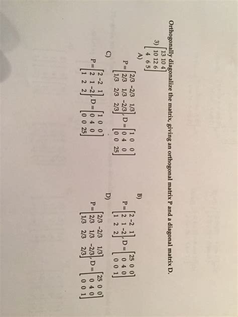 Solved Orthogonally diagonalizable the matrix, giving an | Chegg.com