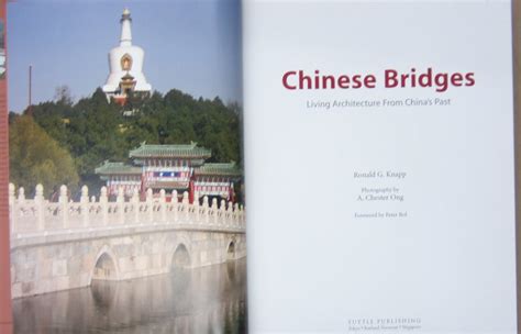 Chinese Bridges: Living Architecture from China's Past | Ronald Knapp, A. Chester Ong ...