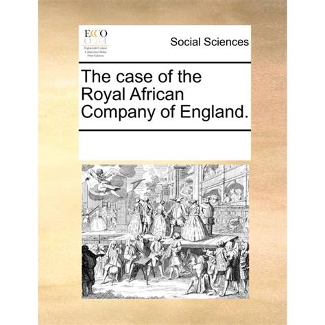 The Case of the Royal African Company of England. (Paperback) - Walmart.com - Walmart.com