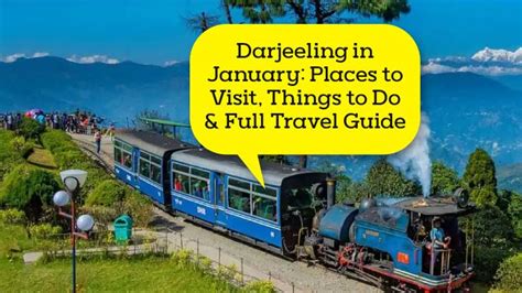 Darjeeling in January: Places to Visit, Things to Do & Travel Guide