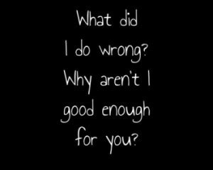 What Did I Do Wrong Quotes. QuotesGram