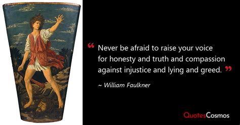 “Never be afraid to raise your…” William Faulkner Quote