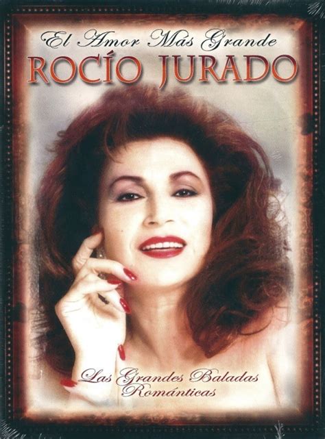 El Amor Mas Grande: Grandes Baladas - Rocío Jurado | Songs, Reviews, Credits | AllMusic