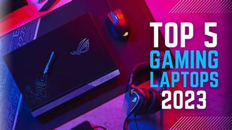 Top 5 Best Gaming Laptops to Buy in 2023 - YouTube