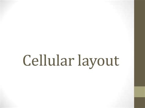 Cellular layout/Manufacturing