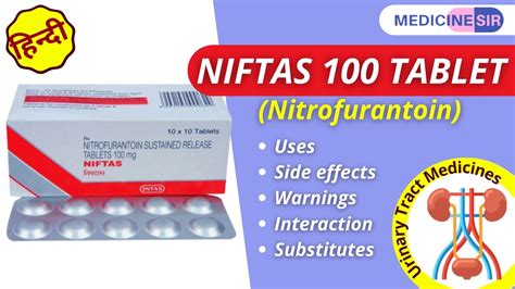 Niftas 100 Tablet (Nitrofurantoin)- Uses, Side effects, Warnings, Interactions | Medicine Sir ...