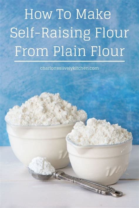 How to make self-raising flour from plain (or all-purpose) flour and ...