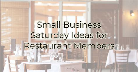 Small Business Saturday Ideas for Restaurant Members - Frank J. Kenny's Chamber of Commerce ...