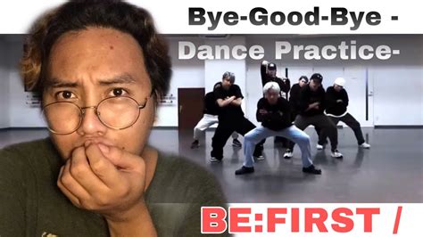 BE:FIRST / Bye-Good-Bye -Dance Practice- | REACTION VIDEO - YouTube