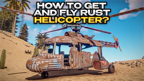 [2022] How To Get and Fly Rust Helicopter? - All Tricks & Tips