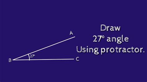 How to draw 27 degree angle using protractor. shsirclasses. - YouTube