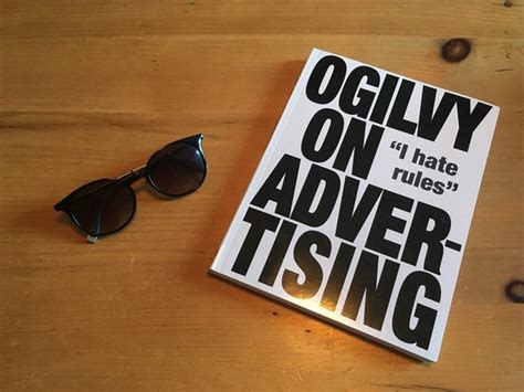 Ogilvy On Advertising By David Ogilvy - Summary And Review