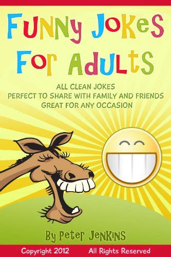 Funny Jokes for Adults: All Clean Jokes, Funny Jokes that are Perfect to Share with Family and ...