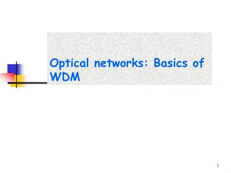 PPT - Optical networks: Basics of WDM PowerPoint Presentation, free download - ID:4986546