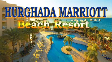 Hurghada Marriott Red Sea Beach Resort, 5* 🔥( Egypt ) - YouTube