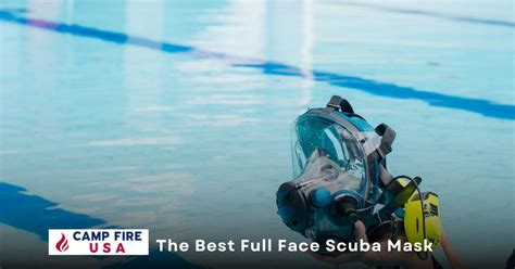 The Best Full Face Scuba Mask Reviews & Buyers Guide In 2023