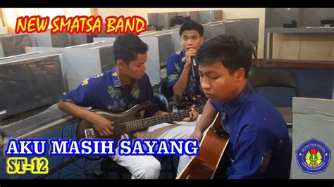 New Smatsa Band : Aku Masih Sayang (ST12) - YouTube