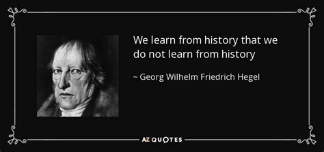 TOP 25 QUOTES BY GEORG WILHELM FRIEDRICH HEGEL (of 151) | A-Z Quotes