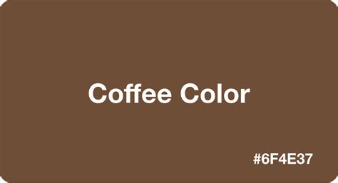 Coffee Color HEX Code #6f4e37