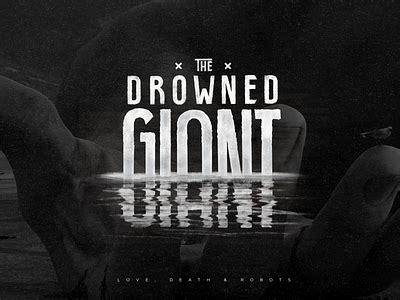 The Drowned Giant designs, themes, templates and downloadable graphic elements on Dribbble