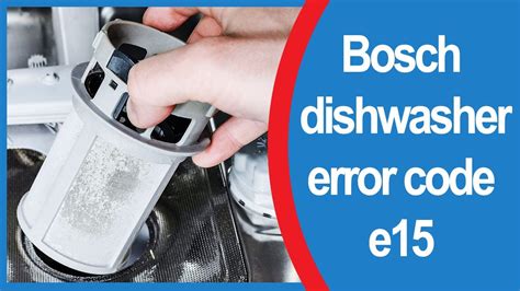 Bosch dishwasher error code e15