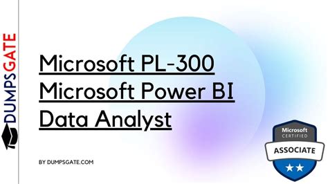 A Comprehensive Exam Guide for Microsoft Power BI Data Analyst PL-300