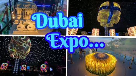 Dubai Expo || Expo exhibition 2022 || Vlog part -1|| Dubai... - YouTube