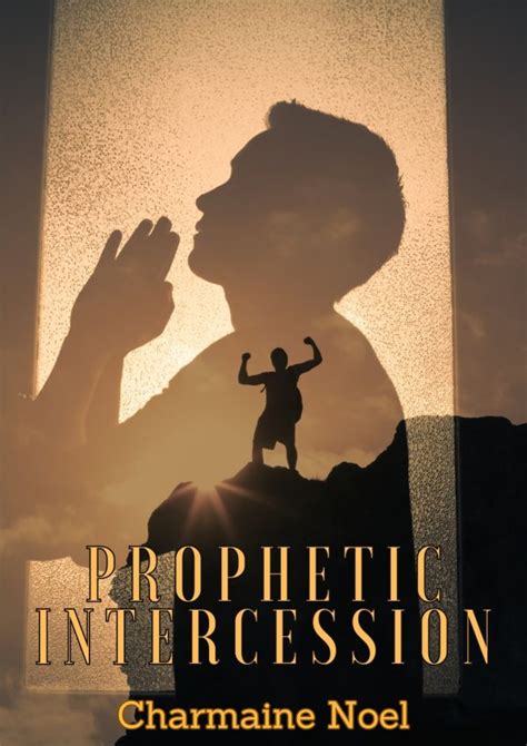 Prophetic Intercession – Welcome to Charmaine Noel Ministries