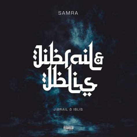 Samra - Jibrail & Iblis (Cover, Features, Release Date, Snippet & Tracklist)