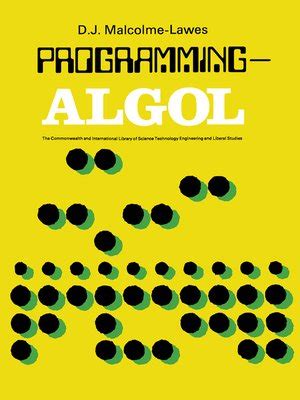 Programming—ALGOL by D. J. Malcolme-Lawes · OverDrive: ebooks, audiobooks, and more for ...