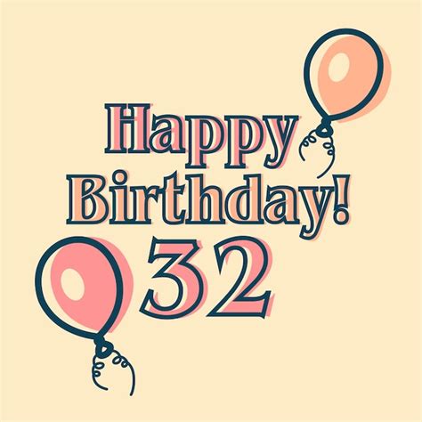 Premium Vector | Happy 32nd birthday typographic vector design for ...