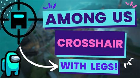 AMONG US CROSSHAIR (with LEGS) Funny crosshair in Valorant Updated New - YouTube